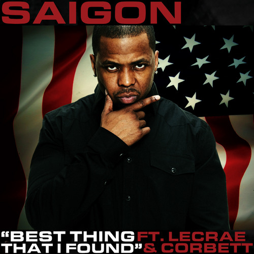 Saigon - Best Thing That I Found (feat. Lecrae & Corbett)