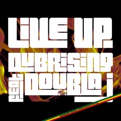 Dubrising feat. Doubla J - Live Up