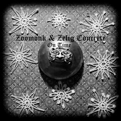Zoomonk & Zelig Concrete - On Time EP