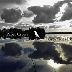 Paper Crows - Cloudbusting