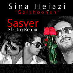 Sina hejazi-Golkhooneh-Sasver Remix
