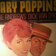 "Supercalifragilisticexpialidocious" - from Marry Poppins (vinyl)