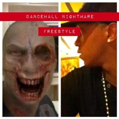Dancehall nightmare (freestyle)