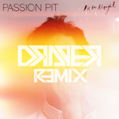 Passion Pit - I'll Be Alright (Draper Remix) [Official]