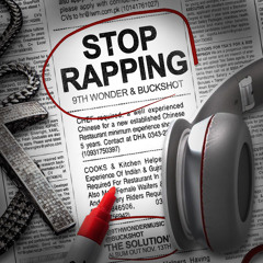 9th Wonder & Buckshot - Stop Rapping