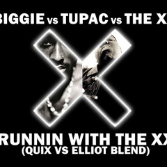 Biggie vs. Tupac vs. The Xx - Runnin' With The Xx