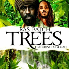 Ras Batch feat. NiyoRah - Trees  (2012)
