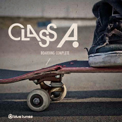 Class A - Boarding complete EP (preview)