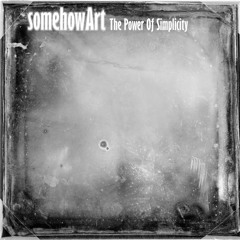 SomehowArt - I Know Who You Are