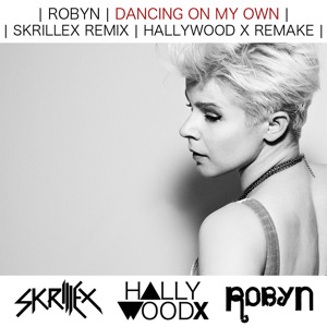 robyn dancing on my own edm remix robyn dancing on my own edm remix