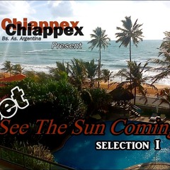 (Parte 1) Dj Chiappex - Set "I SEE THE SUN COMING.."