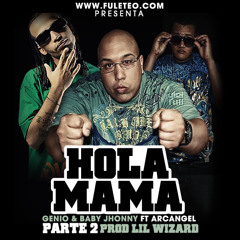 HOLA MAMA 2 - - ARCANGEL FT. GENIO & BABY JHONNY  - - ACAPELLA 012 - - DJ TINCHOMIX .