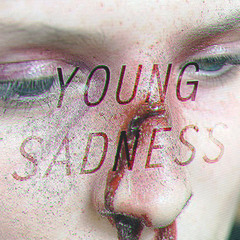 YOUNG SADNESS