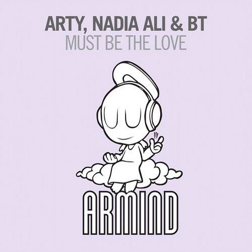 Arty  Nadia Ali & BT - Must Be The Love (Original 12'' Mix)