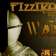 FIZZIKAL- WAR' featuring SAM JAMZ & GAMEMAN