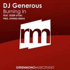 DJ Generous - Burning In (Spennu Remix)