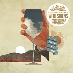Sleeping With Sirens- Do It Know Rember It Later