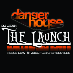 DJ Jean - The Launch (Reece Low & Joel Fletcher Bootleg) [Dangerhouse Halloween Intro]