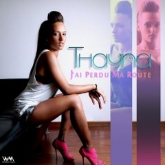 Thayna  "J'ai perdu ma route" New Single (2012)