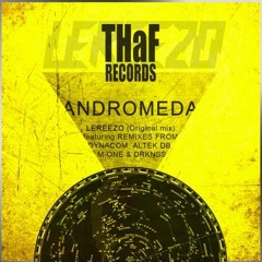 LeReezo - Andromeda (M-one Remix)