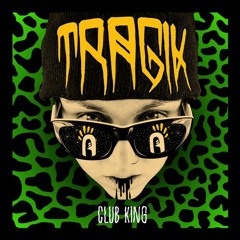 Stylolive x Tragik- Club King