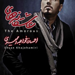 Ehsan Khaje Amiri - Labe Tigh