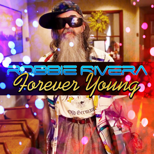 Robbie Rivera - Forever Young (Lucky Date Remix)