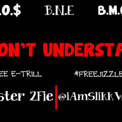 Hulkster 2Fie & @iAmSlikkWayne I Dont Understand *Prod By Yung Cash*