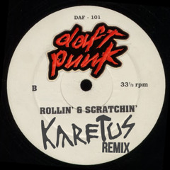 Rollin' & Scratchin (Karetus Remix) *FREE DOWNLOAD*