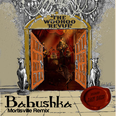 Woohoo Revue - Babushka (Mortisville Remix) Out On Ragtime Records