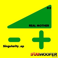 [SUB82] Real Mother - Singularity (Midelao Remix)