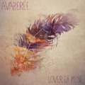Avaber&#x00E9;e Lover&#x20;of&#x20;Mine Artwork