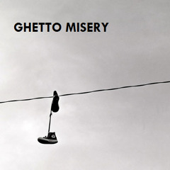 Gyoh - Ghetto Misery