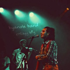 Byanola band _ e7tiagy leky