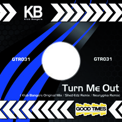 GTR031 - Klub Bangers - Turn Me Out - (Shed Edz Remix)