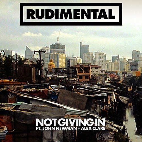 Rudimental - "Not Giving In" ft. John Newman & Alex Clare
