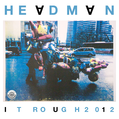 Headman - It Rough (2013 Reprise)