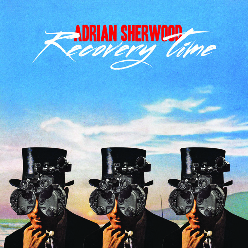 Adrian Sherwood - In Full Effect (taken from the new EP 'Recovery Time')