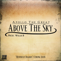 Apollo The Great - Above The Sky (Prod. Willie B)
