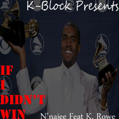If I Didn't Win (Feat. K. Rowe) [Prod. by ico Beats, Co-Prod. by N'najee]