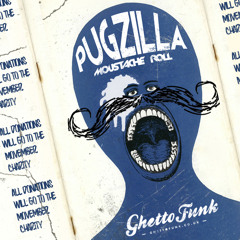 Pugzilla - Moustache Roll (SONG FOR MOVEMBER)