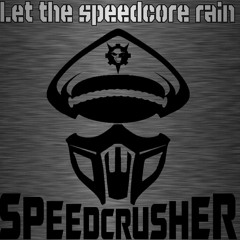 Let The Speedcore Rain (2012)