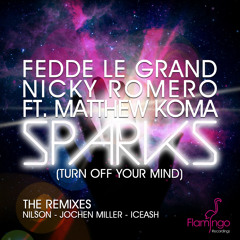Fedde Le Grand & Nicky Romero ft. Matthew Koma - Sparks (Turn Off Your Mind) Radio-Edit