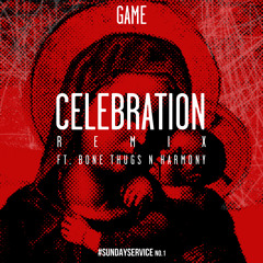 Game - Celebration (Remix) ft. Bone Thugs-n-Harmony
