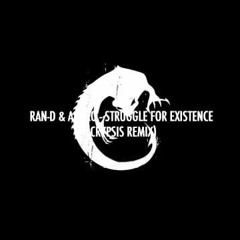 Ran-D & Adaro - Struggle For Existence (Crypsis Remix)