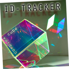 ID-Tracker _ complex cube _ (unmastered and snipped preview)