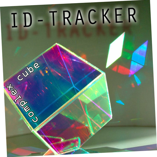 ID-Tracker _ complex cube _ (unmastered and snipped preview)