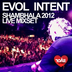 Evol Intent Shambhala 2012 live mix set [FREE DOWNLOAD]