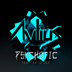 Psychotic (feat. Katie Joy)
