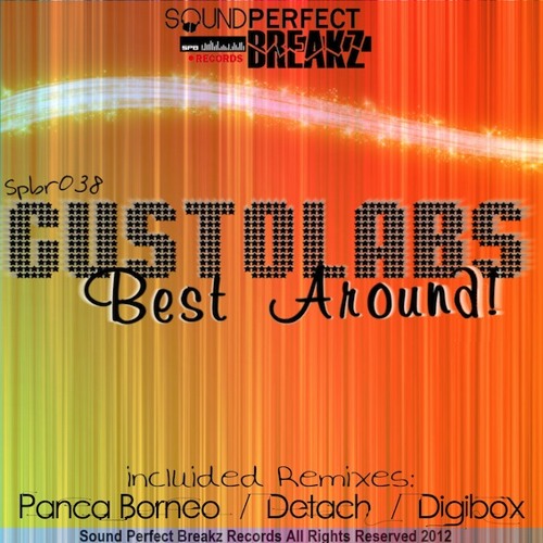 GUSTOLABS - Best Around (Detach Remix) [Sound Perfect Breakz] #16 Beatport Top 100 Breaks
